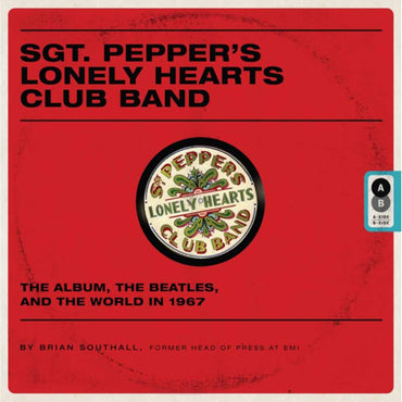 THE BEATLES - (来日 60周年 ) - SGT: THE BEATLES AND THE WORLD IN 1967 / 洋書